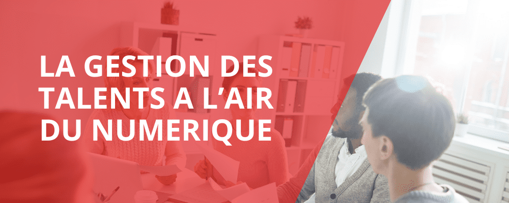 La gestion des talents à l'ère numérique : Comment les logiciels RH peuvent vous aider ?